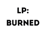 LP burned